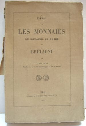Les essais sur les monnaies du royaume et duché de Bretagne par Alexis Bigot - 1857