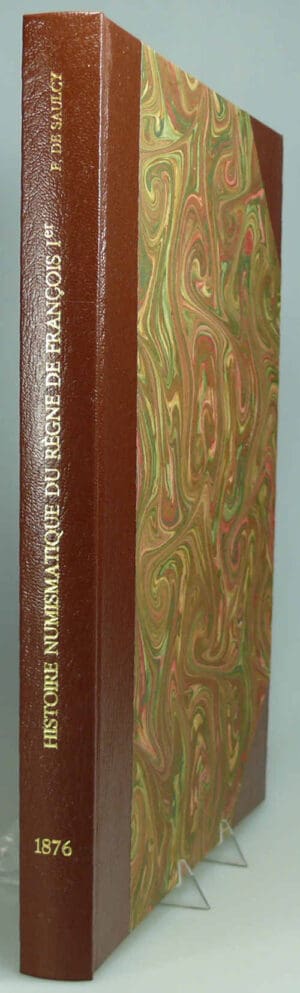 Histoire numismatique du règne de François Ier par F. De Saulcy - 1876 Histoire numismatique du règne de François Ier par F. De Saulcy - 1876