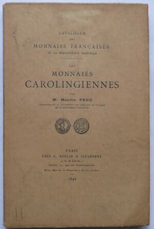 Prou, Catalogue des monnaies carolingiennes. Paris, 1896 