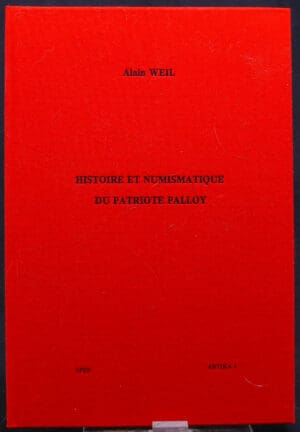 Histoire et numismatique du patriote Palloy - A. Weil - Paris Histoire et numismatique du patriote Palloy - A. Weil - Paris