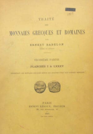 Babelon - Traité des monnaies greques et romaines 3ème partie, 1907