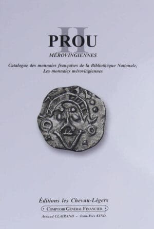 Prou des monnaies mérovingiennes - Réédition des Chevau-Légers 