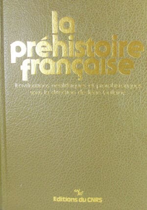 La Préhistoire française- Edition du CNRS. Edition de 1976 en 3 tomes.