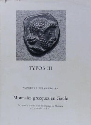 A. Frutwängler - Typos III - Monnaies grecques en gaule