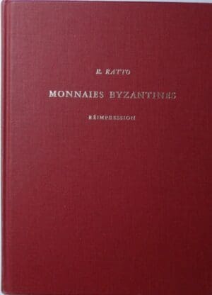Monnaies byzantines, R. Ratto, réimpression par J. Schulman, Amsterdam 1974