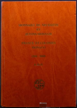 Monnaies de nécessité et jetons-monnaie France et colonies Monaco (1800-2000), Rolland Elie 2003