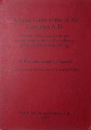 Russian coins of the X-XI centuries A.D., M.P Sotnikova and I.G. Spasski 1982