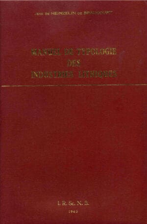Manuel de typologie des industries lithiques - Jean De Heizelin De Braucourt - 1962