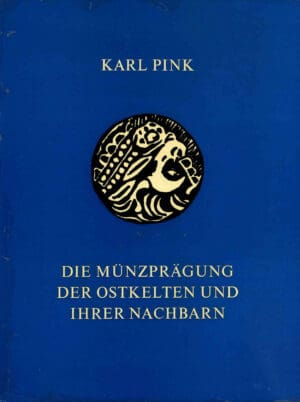 Die Münzprângung der Ostkelten und Ihrer Nachbarn