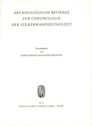Archäologische Beiträge zur Chronologie der völkerwanderungszeit - Bonn 1977