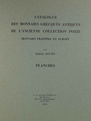 Catalogue des monnaies grecques antiques de l'ancienne collection Pozzi - Textes et planches - S. Boutin - 1979.