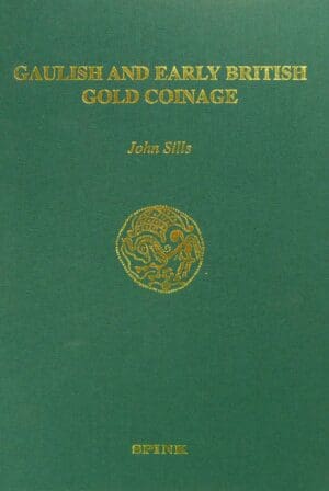 Les monnaies gauloises en or - John Sills - Spink 2003