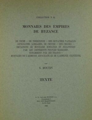 Monnaies des empires de Byzance - Collection N.K - Textes et planches - S. Boutin - 1983