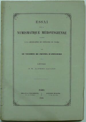 Essai sur la numismatique Mérovingienne - 1864