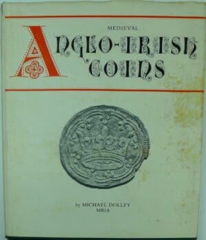 Medieval Anglo-Irish coins, M. Dolley, 1972
