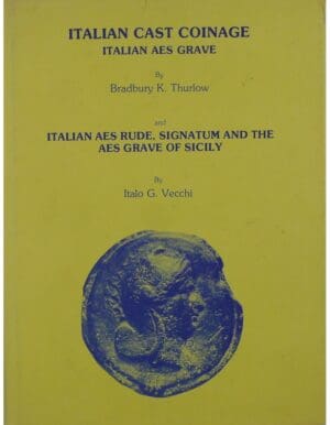 Italian cast coinage italian aes grave, B.K. Thurlow et Italianaes rude, signatum and the aes grave of Sicily, I. G. Vecchi, 1979