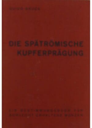 Die spätrömische kupferprägung, G.Bruck, 1961