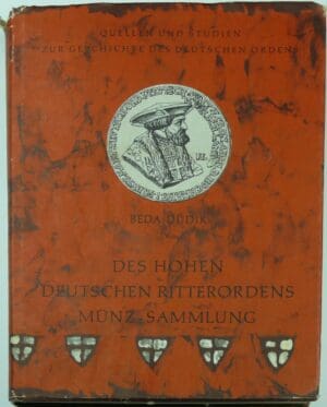 Des hohen deurschen ritterordens münz-sammlung in Wien, Band 6, B. Dudik, 1966