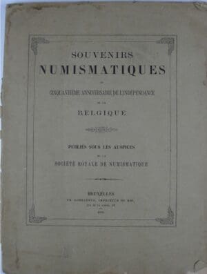Souvenirs numismatiques du cinquantième anniversaire de l'indépendance de la Belgique, 1885