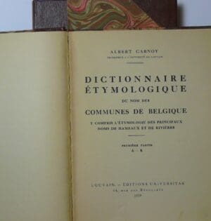 Dictionnaire éthymoligique du nom des communes de Belgique, Albert Carnoy, Louvain 1939