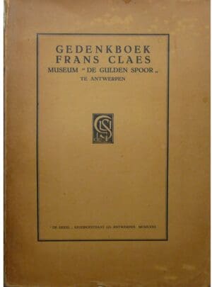 Gedenkboek Frans Cales, Museum 'De gulden spoor" te Antwerpen 1932