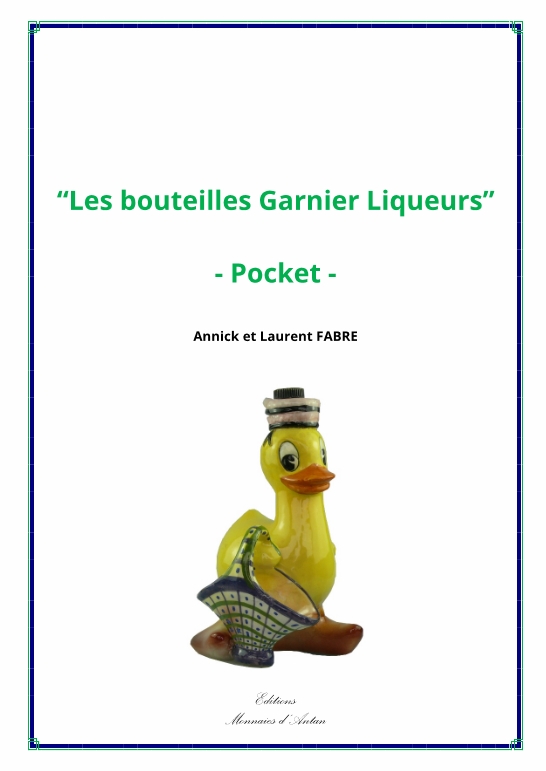 Ouvrage de référence sur les bouteilles Garnier Liqueurs - Pocket Ouvrage de référence sur les bouteilles Garnier Liqueurs - Pocket