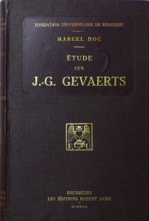 Le déclin de l'Humanisme belge, Etude sur Jean-Gaspard Gevaerts, philosophe et poète (1593-1666), Edition originale, Marcel Hoc, Bruxelles 1922 Le déclin de l'Humanisme belge, Etude sur Jean-Gaspard Gevaerts, philosophe et poète (1593-1666), Edition originale, Marcel Hoc, Bruxelles 1922